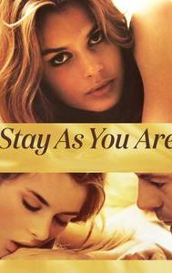 Stay as You Are