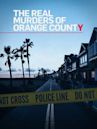 The Real Murders of Orange County