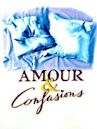 Amour et confusions