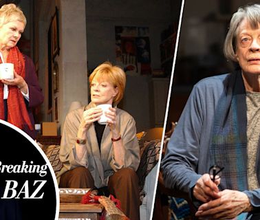 Breaking Baz: Maggie Smith “Could Make Grown Men Cry” Because She Was A Perfectionist And Giant Of The Stage – In...