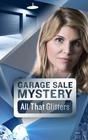 Garage Sale Mystery: All That Glitters