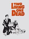 Two Living, One Dead