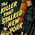 The Killer That Stalked New York