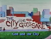 The City for God's Sake