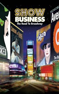 ShowBusiness: The Road to Broadway