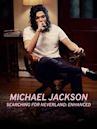 Michael Jackson: Searching for Neverland