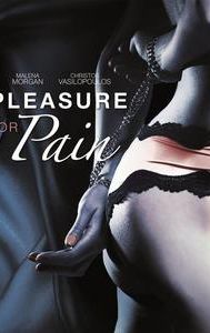 Pleasure or Pain