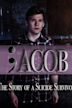 Jacob: The Story of a Suicide Survivor