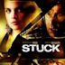 Stuck (2007 film)