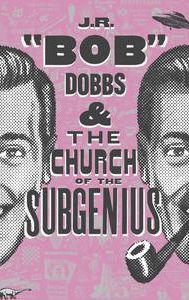 Slacking Towards Bethlehem: J.R. Bob Dobbs and the Church of the SubGenius