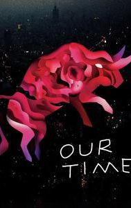 Our Time (2018 film)