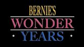 Bernie's Wonder Years