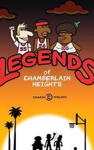 Legends of Chamberlain Heights