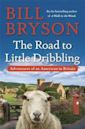 The Road to Little Dribbling: Adventures of an American in Britain