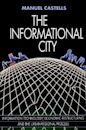 The Informational City: Economic Restructuring and Urban Development