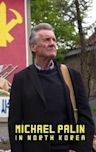 Michael Palin In North Korea