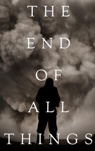 The End of All Things