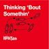 Thinking ‘Bout Somethin’