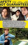 Safety Not Guaranteed