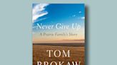 Book excerpt: "Never Give Up: A Prairie Family's Story" by Tom Brokaw