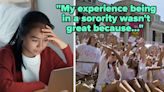 If You Had A Negative Experience Being A Part Of A Fraternity Or Sorority, Tell Me About It