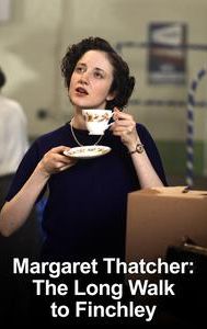 Margaret Thatcher: The Long Walk to Finchley