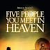 The Five People You Meet in Heaven