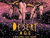 Desert Age: A Rock and Roll Scene History