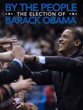 By the People: The Election of Barack Obama