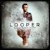 Looper (Original Motion Picture Soundtrack)