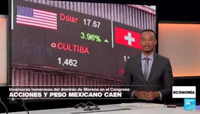 Economía - Temor en los mercados financieros de México por el dominio de Morena en el Congreso