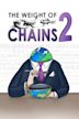 The Weight of Chains 2