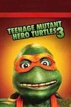 Teenage Mutant Ninja Turtles III