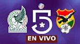 Canal 5 EN VIVO - cómo ver partido México vs. Bolivia por Señal Abierta y Online