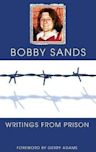 Bobby Sands: Writings from Prison