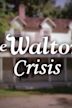 The Waltons' Crisis