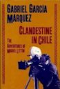 Clandestine in Chile: The Adventures of Miguel Littín