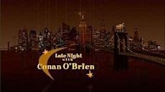 Late Night with Conan O'Brien