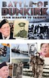 Battle of Dunkirk: From Disaster to Triumph