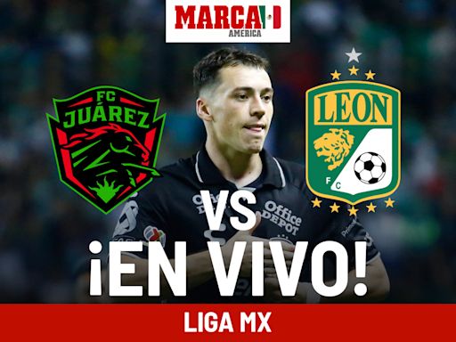 FC Juárez vs León EN VIVO. Juego Bravos hoy - Liga MX 2024 J17 | Marca