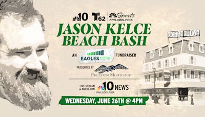 Watch live: The 2024 Jason Kelce Beach Bash in support of the Eagles Autism Foundation