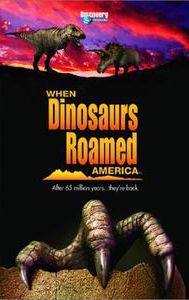 When Dinosaurs Roamed America