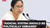 'Don't intend to humiliate, but...': Bengal CM Mamata says judiciary must be free from 'political bias'