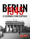 Berlin 1945: Tagebuch einer Großstadt