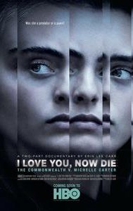 I Love You, Now Die: The Commonwealth vs. Michelle Carter