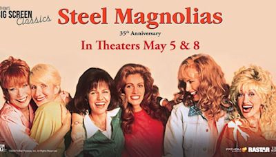 Hollywood Minute: ‘Steel Magnolias’ back in theaters | CNN