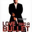 Love and a Bullet