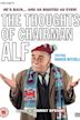 The Thoughts of Chairman Alf