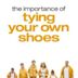 The Importance of Tying Your Own Shoes