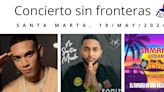 Hoy 19/mayo, en Santa Marta, concierto gratuito de "no a las fronteras invisibles" | Blogs El Espectador